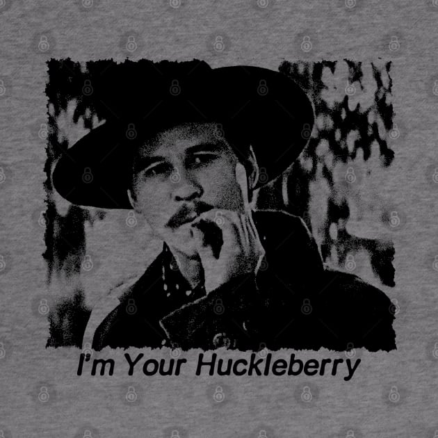 I'm Your Huckleberry by Lowchoose